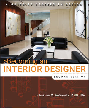 Becoming An Interior Designer A Guide To Careers In Design 2nd Edition