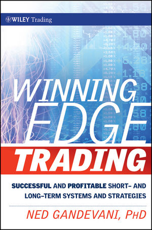 Winning Edge Trading: Successful and Profitable Short- and Long-Term Systems and Strategies