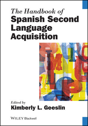 The Handbook of Spanish Second Language Acquisition | Wiley