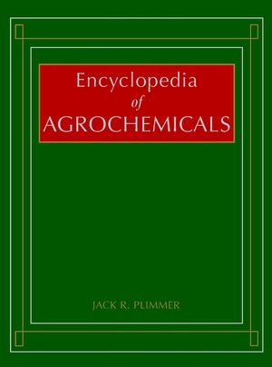 Encyclopedia of Agrochemicals, 3 Volume Set