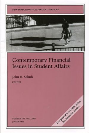 Contemporary Financial Issues in Student Affairs: New Directions for Student Services, Number 103