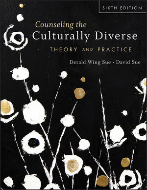 Counseling the Culturally Diverse: Theory and Practice, 6th Edition