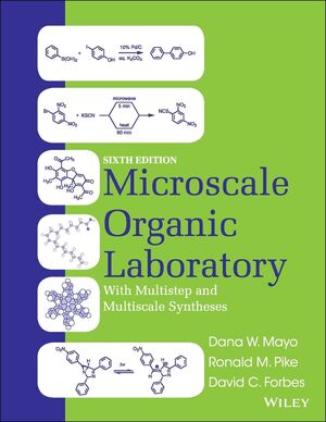 Microscale Organic Laboratory with Multistep and Multiscale Syntheses, 6th Edition