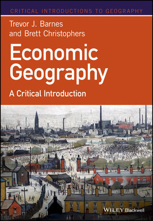 Economic Geography: A Critical Introduction