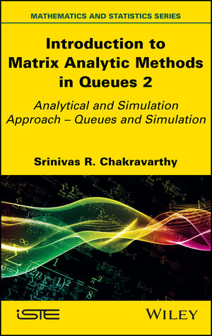 Introduction to Matrix-Analytic Methods in Queues 2: Analytical and Simulation Approach - Queues and Simulation