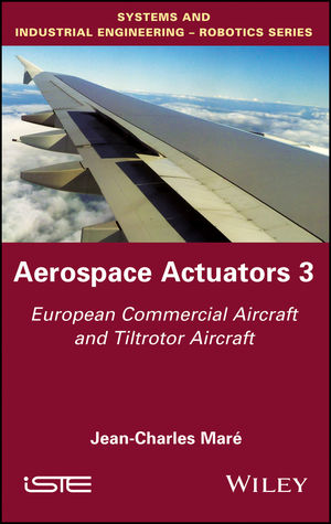 Aerospace Actuators V3: European Commercial Aircraft and Tiltrotor Aircraft, Volume 3