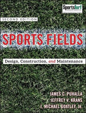 Sports Fields: Design, Construction, and Maintenance , 2nd Edition