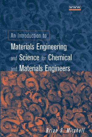 An Introduction to Materials Engineering and Science for Chemical