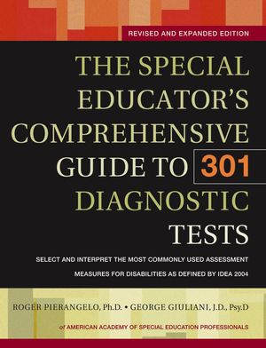 The Special Educator's Comprehensive Guide to 301 Diagnostic Tests, Revised and Expanded Edition