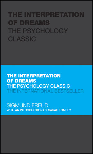 The Interpretation of Dreams: The Psychology Classic