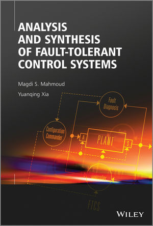 Analysis And Synthesis Of Fault Tolerant Control Systems - 