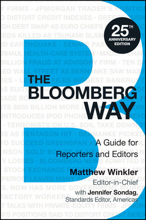 The Bloomberg Way: A Guide for Reporters and Editors, 13th Edition