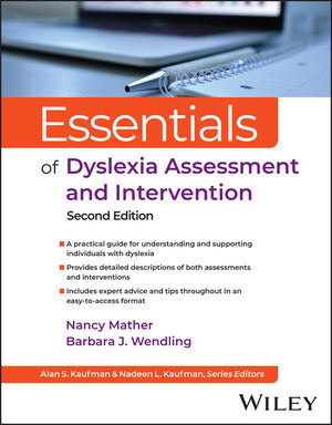 Essentials of Dyslexia Assessment and Intervention, 2nd Edition