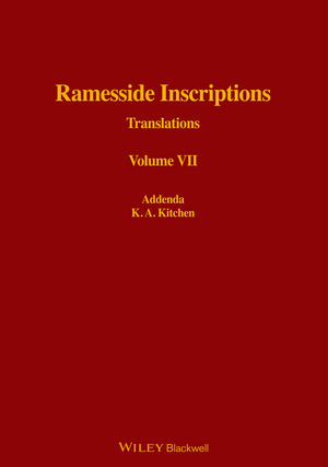 Ramesside Inscriptions, Volume VII, Addenda to I - VI: Translated and Annotated, Translations
