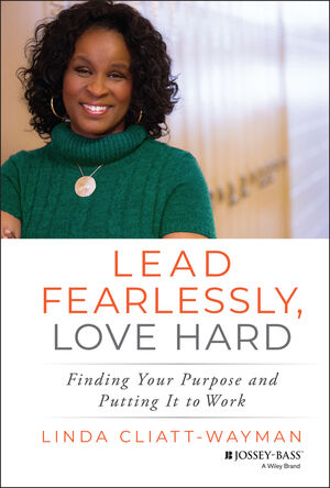 Book Cover Image for Lead Fearlessly, Love Hard: Finding Your Purpose and Putting It to Work