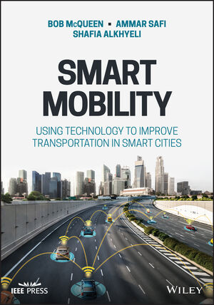 Smart Mobility: Using Technology to Improve Transportation in Smart Cities