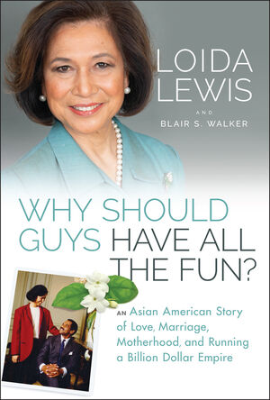 Why Should Guys Have All the Fun?: An Asian American Story of Love, Marriage, Motherhood, and Running a Billion Dollar Empire