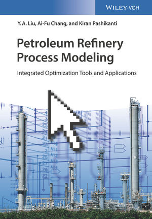 Petroleum Refinery Process Modeling Integrated Optimization Tools And Applications - 