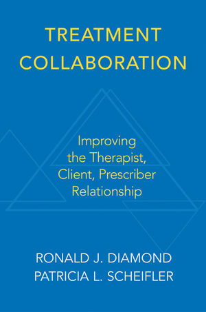 Treatment Collaboration: Improving the Therapist, Prescriber, Client Relationship