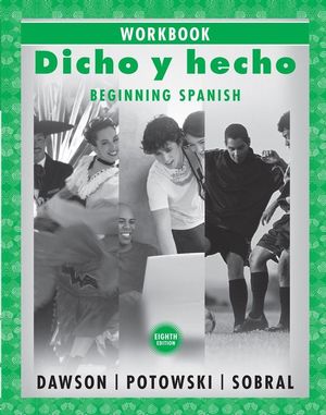 Dicho y hecho: Beginning Spanish, Workbook, 8th Edition