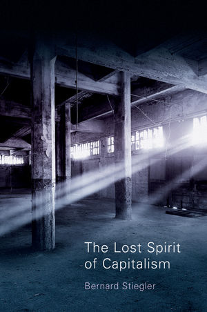 The Lost Spirit of Capitalism: Disbelief and Discredit, Volume 3 | Wiley