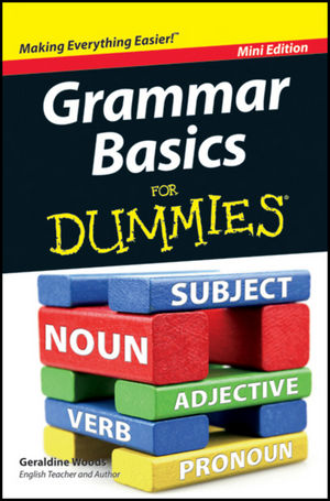 Grammar Basics For Dummies®, Mini Edition