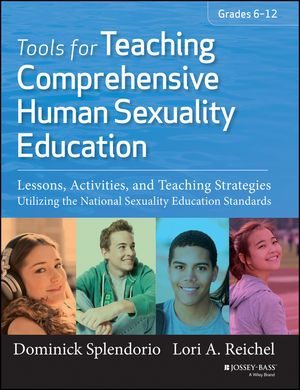 Tools for Teaching Comprehensive Human Sexuality Education: Lessons, Activities, and Teaching Strategies Utilizing the National Sexuality Education Standards (1118453034) cover image