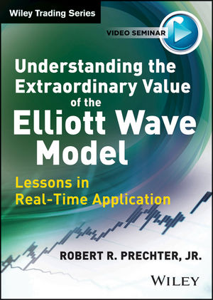 Understanding the Extraordinary Value of the Elliott Wave Model: Lessons in Real-Time Application cover image