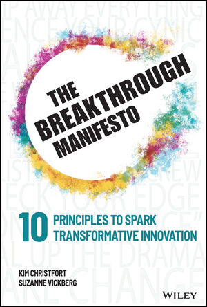 The Breakthrough Manifesto: Ten Principles to Spark Transformative Innovation