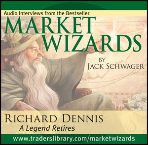 Market Wizards, Disc 3: Interview with Richard Dennis: A Legend Retires