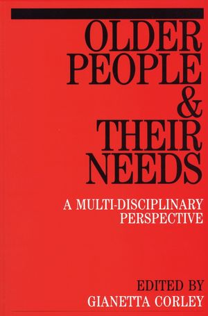Older People and Their Needs: A Multi-Disciplinary Perspectives