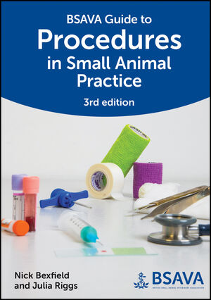 BSAVA Guide to Procedures in Small Animal Practice, 3rd Edition