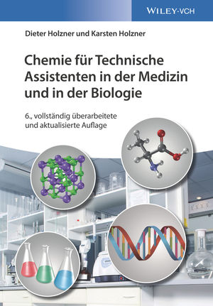 Chemie für Technische Assistenten in der Medizin und in der Biologie, 6. Auflage
