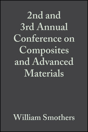 2nd and 3rd Annual Conference on Composites and Advanced Materials, Volume 1, Issue 7/8