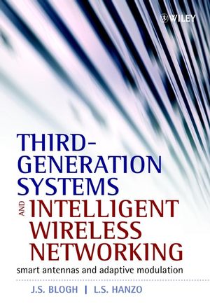 Third-Generation Systems and Intelligent Wireless Networking: Smart Antennas and Adaptive Modulation