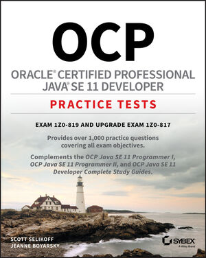 OCP Oracle Certified Professional Java SE 11 Developer Practice Tests: Exam 1Z0-819 and Upgrade Exam 1Z0-817 cover image