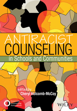 Antiracist Counseling in Schools and Communities cover image