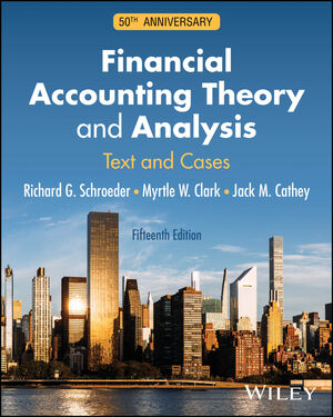 Financial Accounting Theory and Analysis: Text and Cases