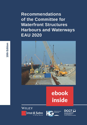 Recommendations of the Committee for Waterfront Structures Harbours and Waterways: EAU 2020, 10e incl. eBook as PDF