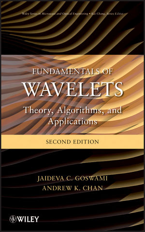 Fundamentals of Wavelets: Theory, Algorithms, and Applications, 2nd Edition