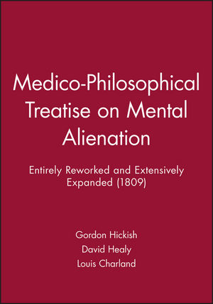 Medico-Philosophical Treatise on Mental Alienation: Entirely Reworked and Extensively Expanded (1809)