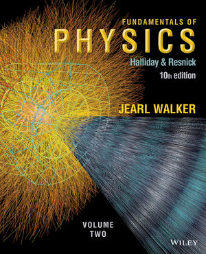 Fundamentals of Physics, Volume 2 (Chapters 21 - 44), 10th Edition