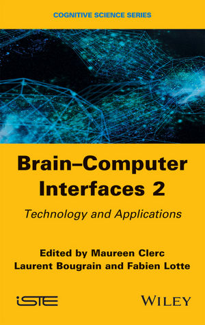 Brain-Computer Interfaces 2: Technology and Applications | Wiley