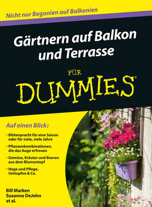 Gärtnern auf Balkon und Terrasse für Dummies