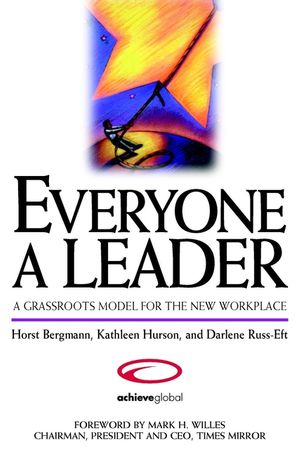 Everyone a Leader: A Grassroots Model for the New Workplace