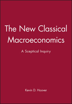 The New Classical Macroeconomics: A Sceptical Inquiry