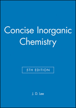 Concise Inorganic Chemistry, 5th Edition | Wiley