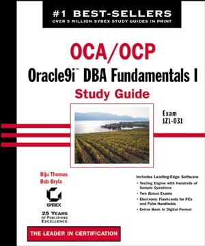 OCA / OCP: Oracle9i DBA Fundamentals I Study Guide: Exam 1Z0-031 | Sns-Brigh10