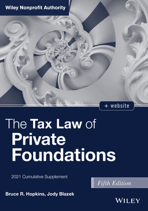 The Tax Law of Private Foundations: 2021 Cumulative Supplement, 5th Edition cover image