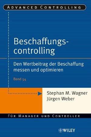 Beschaffungscontrolling: Den Wertbeitrag der Beschaffung messen und optimieren